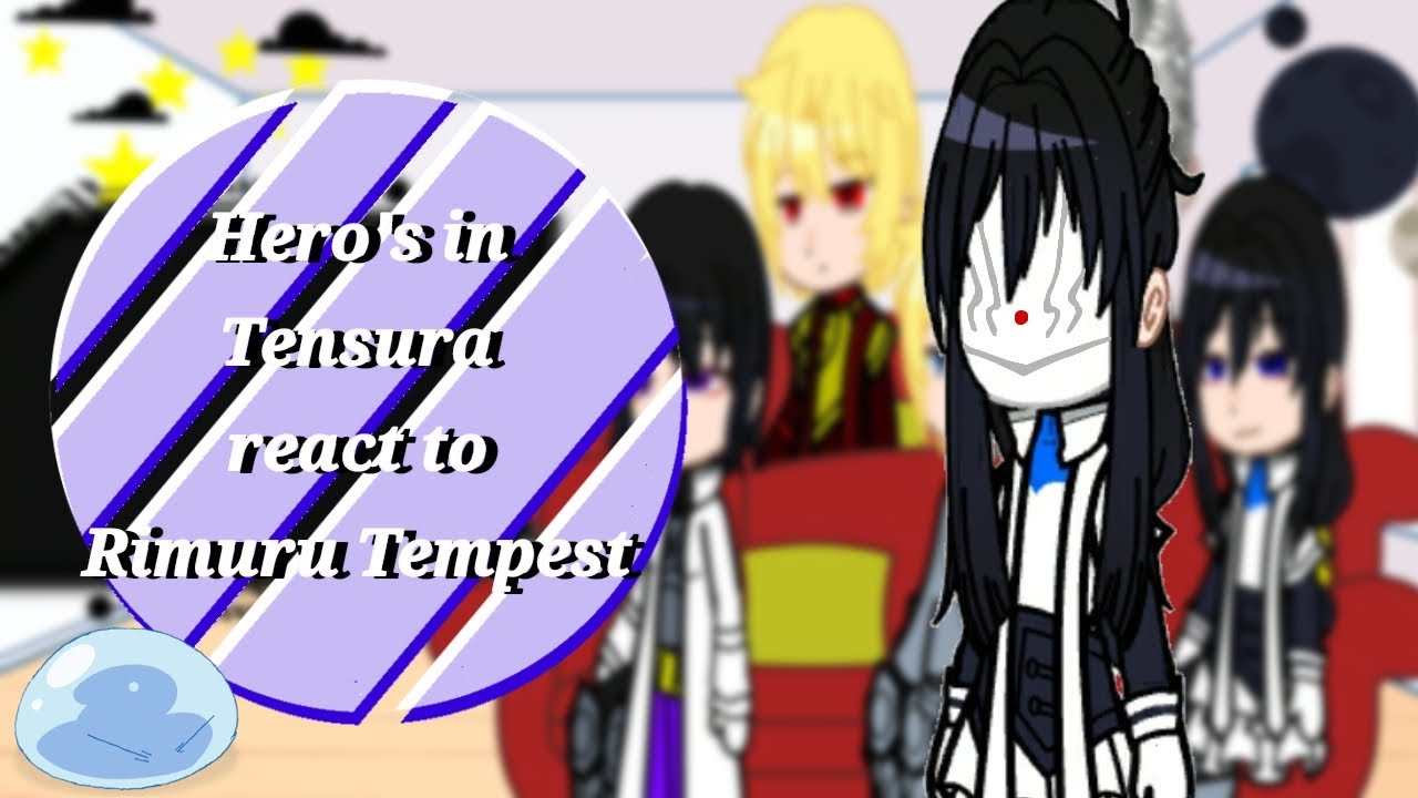 Heroes in Tensura react to Rimuru Tempest «1/1»