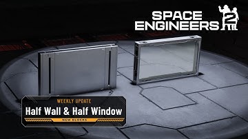 Space Engineers 2 Weekly Release: Half Wall & Half Window