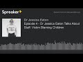 Episode 4  dr jessica taylor talks about stuff victim blaming children