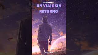 CAPITULO 13: SUPERNOVA. [UN VIAJE SIN RETORNO]. (Audiolibro)