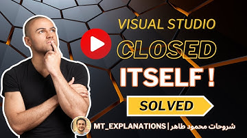 visual studio closed itself Fixed 📢📢