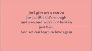 Just Give Me a Reason Lyrics By Pink Feat. Nate Ruess