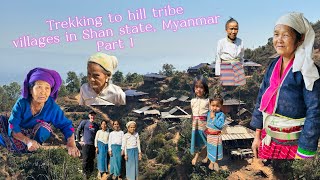 Trekking to hill tribe villages in Shan state, Myanmar 🇲🇲 Part 1