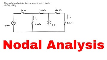 Nodal Analysis : Use nodal analysis to find currents i1 and i2 in the circuit of Fig
