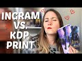 INGRAM VS  KDP PRINT: How They Look, What They Cost, and Why To Use Them