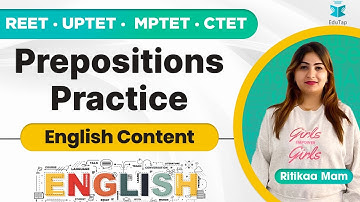 REET/ UPTET /MPTET/ CTET | Prepositions Practice | English Content