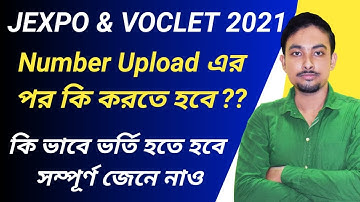 Jexpo & Voclet 2021 | Number Upload এর পর কি করতে হবে | ভর্তি হবার Full Process সম্পর্কে জেনে নাও