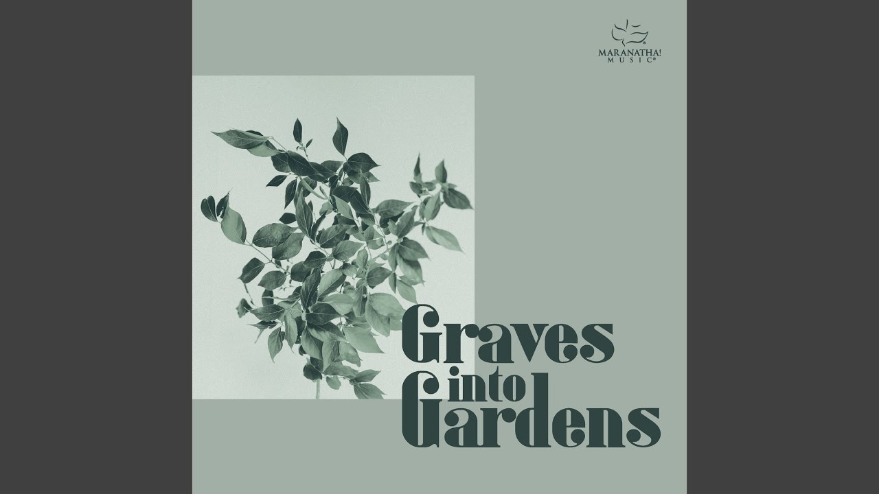 Graves Into Gardens YouTube Music