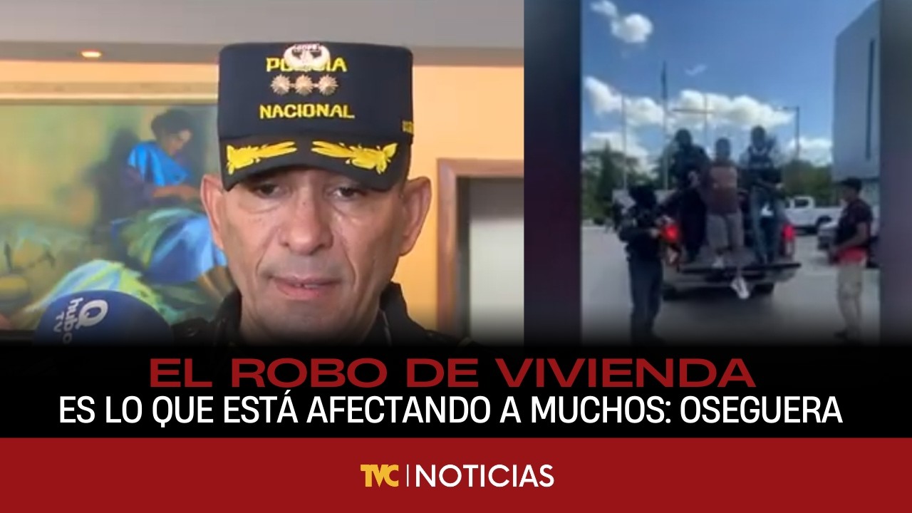 El Robo de vivienda es lo que está afectando a muchos: Oseguera