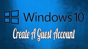 How to Create a Guest Account in Windows 10
