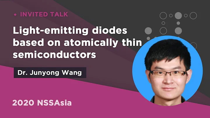 Light-emitting diodes based on atomically thin semiconductors | Junyong Wang | 2020NSSA