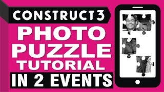 Photo Puzzle Game in 2 events Construct 3 Tutorial screenshot 5
