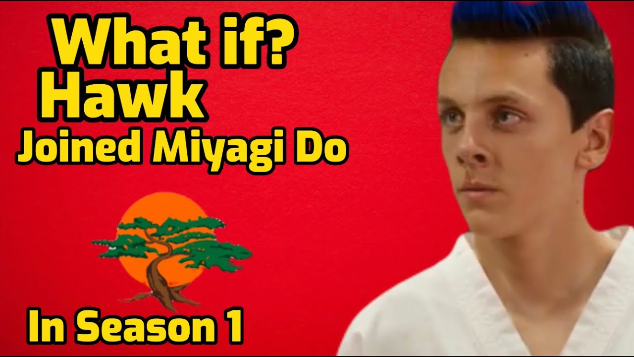 What If Hawk Joined Miyagi Do In Cobra Kai Season 1 - YouTube