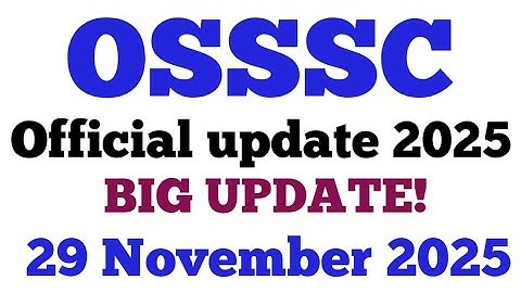 OSSSC Official update 2025//BIG UPDATE!//29 November 2025//🤔🤔🤔