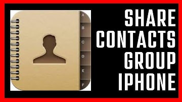 How to Share a Contact Group on iPhone | 2022 Version