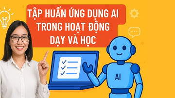 Tập huấn ứng dụng AI trong hoạt động dạy và học năm học 2025-2026
