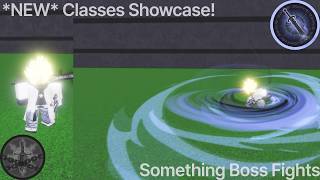 *NEW* SBF Classes Skills Showcase (Wrathphaser, RoaringTempest)