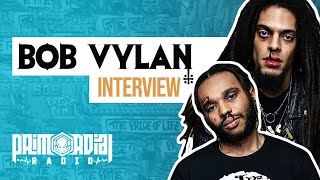 BOB VYLAN Interview - "We're Talking About Issues That Are Real To Us"