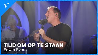 Edwin Evers - Tijd Om Op Te Staan | Radio Veronica