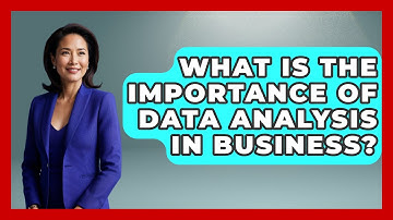 What Is the Importance of Data Analysis in Business? - The Friendly Statistician
