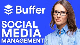 Buffer Social Media Management Tutorial (How to Use Buffer for Beginners)