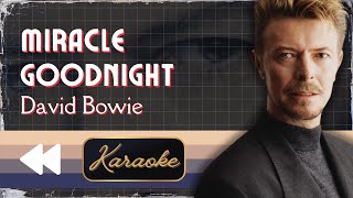 David Bowie - Miracle Goodnight (Karaoke)