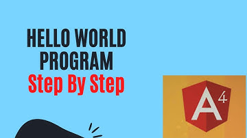#02 :  Angular Hello World Program - Step by Step