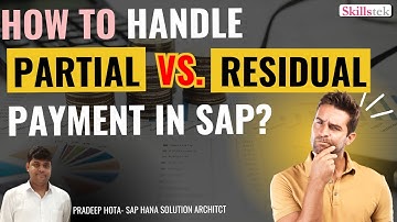 Partial vs Residual Payment Method in SAP - Which One is Best? Practically Explained!