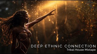 Deep Ethnic Connection | Tribal House Mix