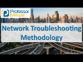 Network Troubleshooting Methodology - CompTIA Network+ N10-007 - 5.1