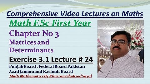 Matrix, Order of Matrix, Rectangular Matrix, Square Matrix, Math FSC Part First, Ch 3 Ex 3.1 Lec 24