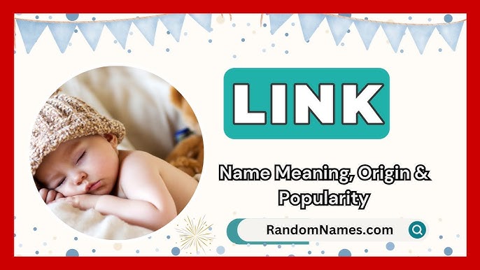 Link - Name Meaning Origin And Popularity