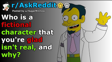 Who is a fictional character that you