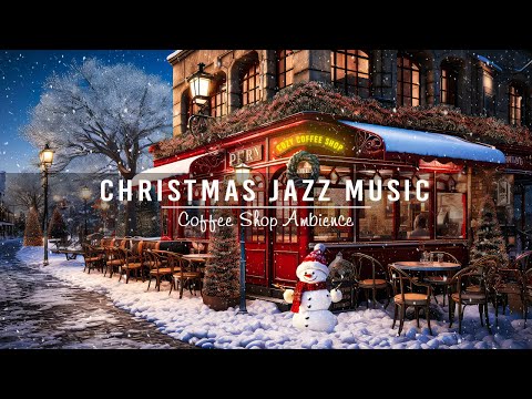 Snowy Winter Night at Cozy Christmas Coffee Shop Ambience 🎄 Christmas Jazz Instrumental Music 2024