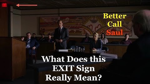 What Does this Exit Sign Really Mean in Better Call Saul?