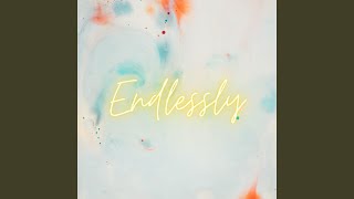 Endlessly