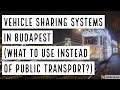VEHICLE SHARING SYSTEMS IN BUDAPEST (WHAT TO USE INSTEAD OF PUBLIC TRANSPORT?) --True Guide Budapest