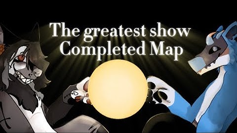 The greatest show // Completed MAP