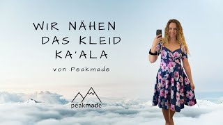 Wir nähen das Kleid Ka&#39;ala von Peakmade