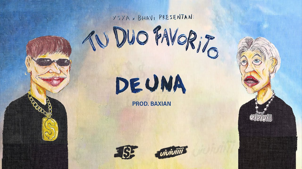 05 - YSY A x BHAVI - DE UNA (PROD. BAXIAN) acordes