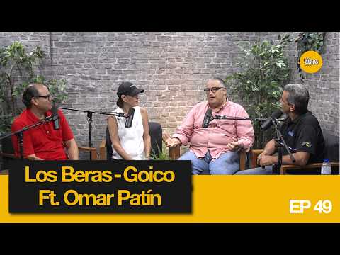 EP#49 Los Beras Goico ft Omar Patín