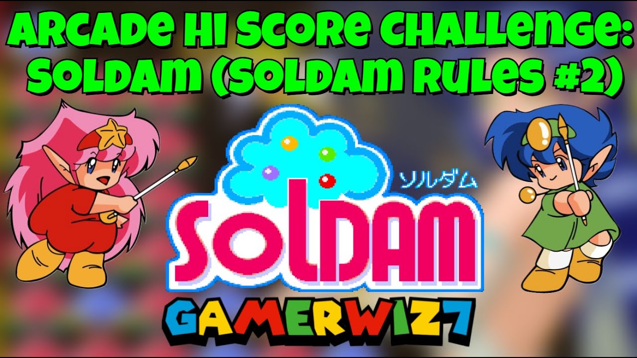 Arcade Hi Score Challenge #6: Soldam (Soldam Rules #2) - YouTube