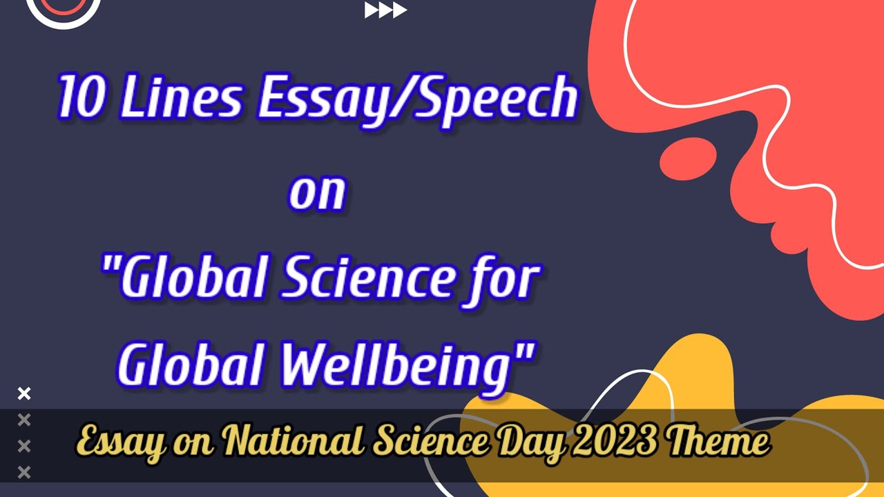 global science for global wellbeing essay writing in english