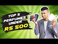 Top 5 Perfumes Under ₹500 | Best Perfumes For Men In India | Budget Perfumes | DAPPERLYTAMED