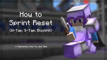 How to Sprint Reset in Minecraft PvP -- an Extensive Tutorial (W-Tap, S-Tap, Blockhit, and Others)