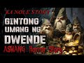 Ka nole story gintong umang ng dwende horror story  kwentong albularyo true story 