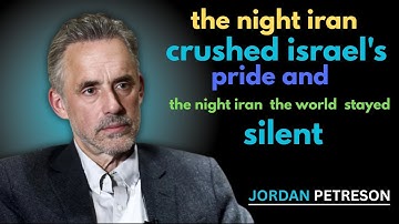 The Night Iran Humiliated Israel — And The World Watched in Silence | Jordan Peterson