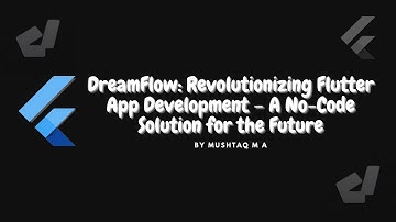 DreamFlow: Create Flutter Apps in Minutes | No-Code AI App Builder Demo