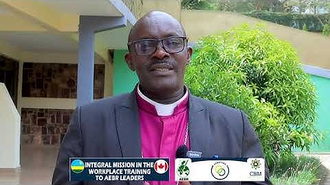 Integral Mission in the Workplace | AEBR & CBM Africa Empower Leaders in Kigali