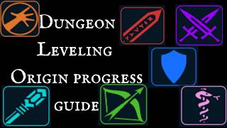 Dungeon   Leveling Origin progress guide